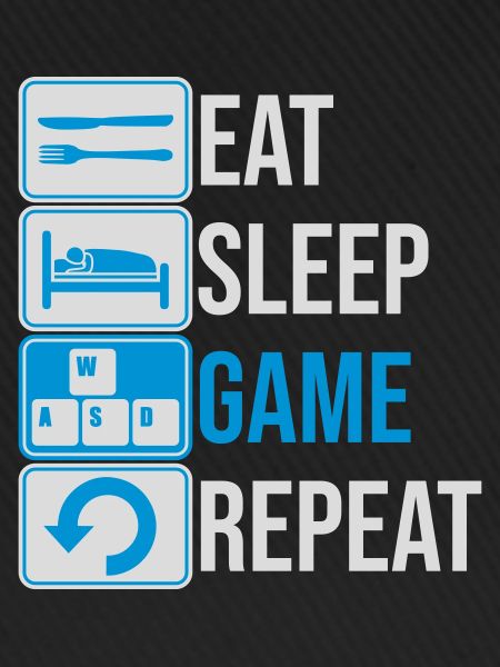 Eat Sleep Game Repeat