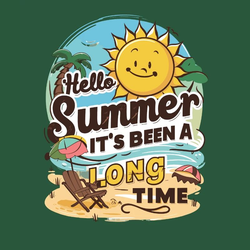 Hello Summer It's Been A Long Time For A