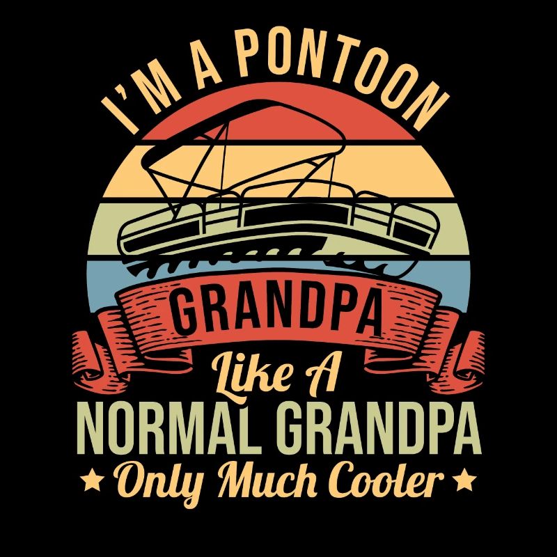 Ich bin ein Pontonopa Wie ein normaler Opa, nur