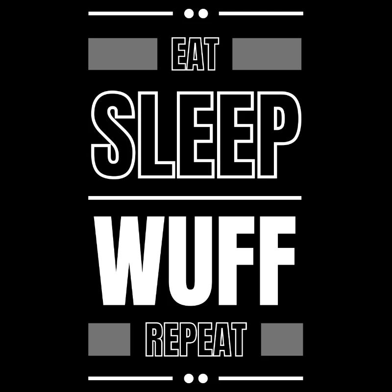 eat sleep wuff repeat gift idea saying dog