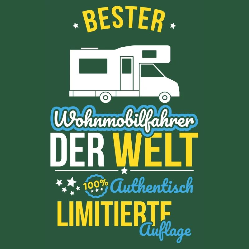 Bester Wohnmobilfahrer der Welt - 100% Authentisch