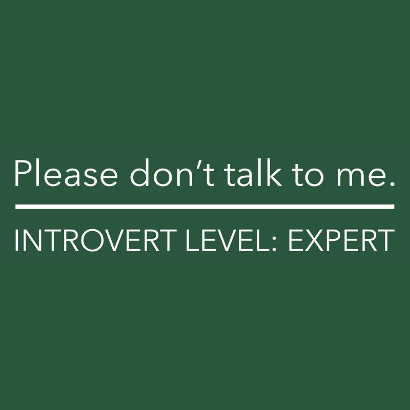 Introvert Level: Expert