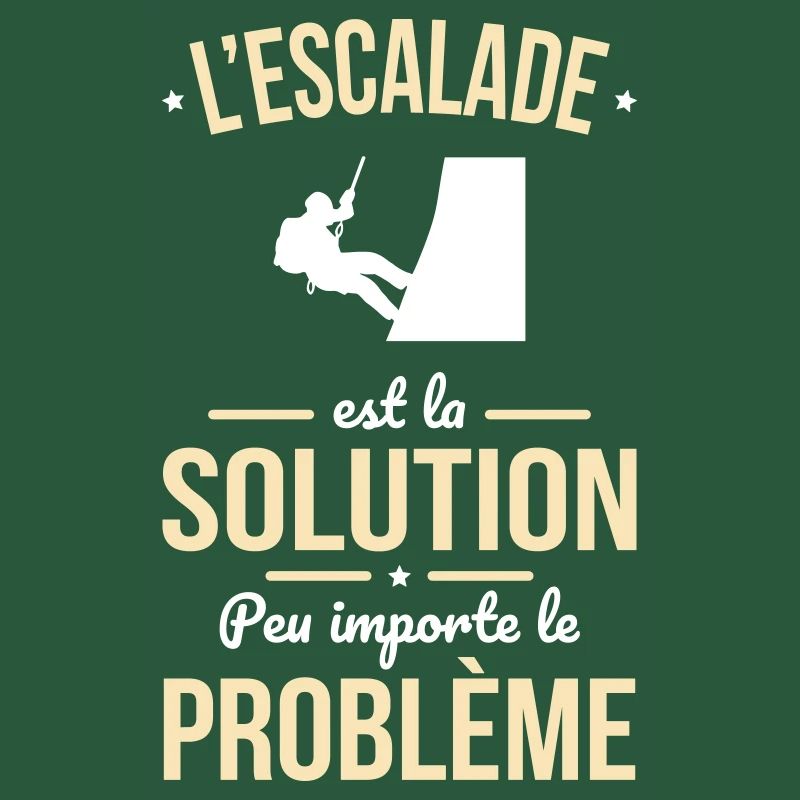 Escalade est la solution peu importe le problème