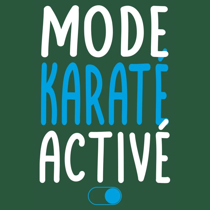 Mode Karaté activé - Idée cadeau