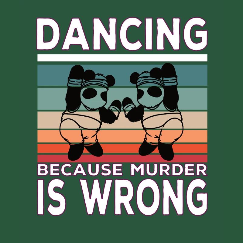Dancing because murder is Wrong