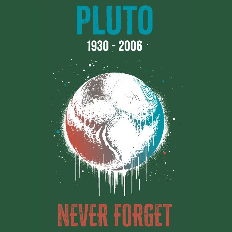 Pluto, never forget