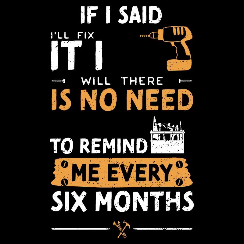 If I Said I'll Fix It I Will The...
