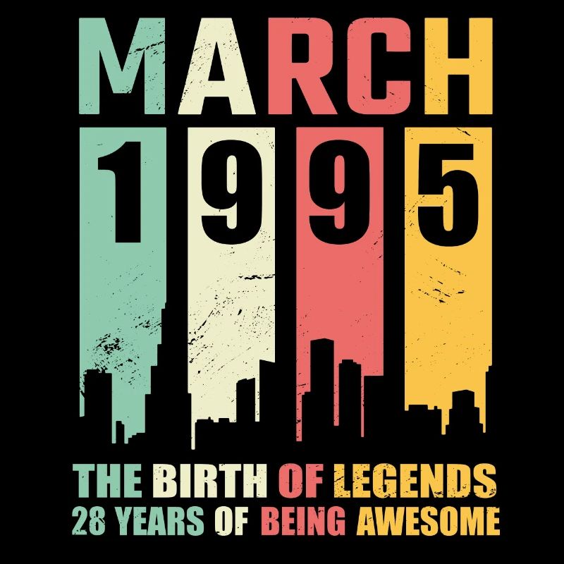 28th birthday March Born in 1995 Gift idea