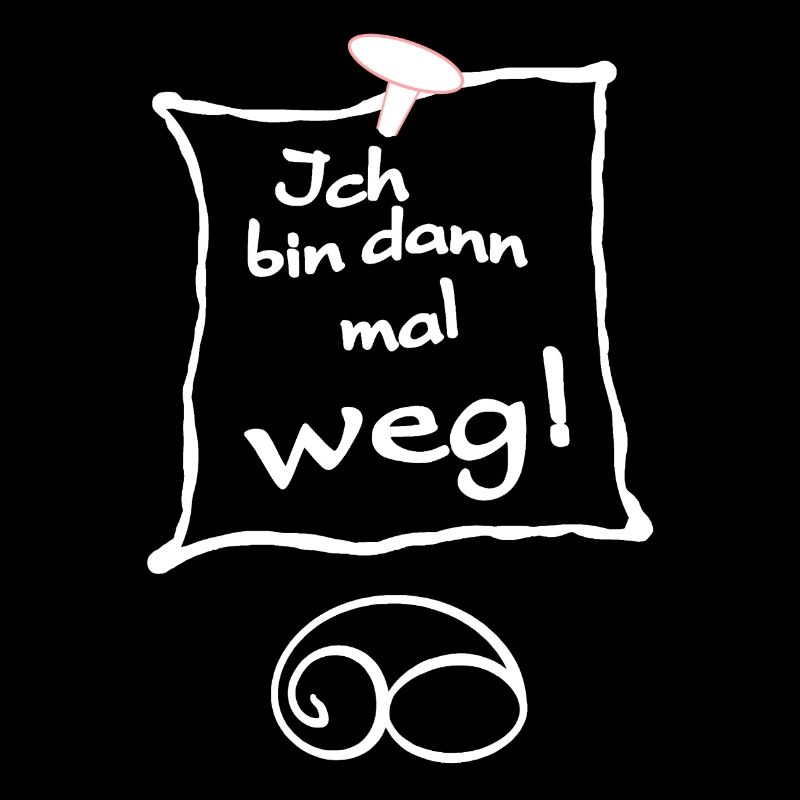 Ich bin dann mal weg. Tschüss
