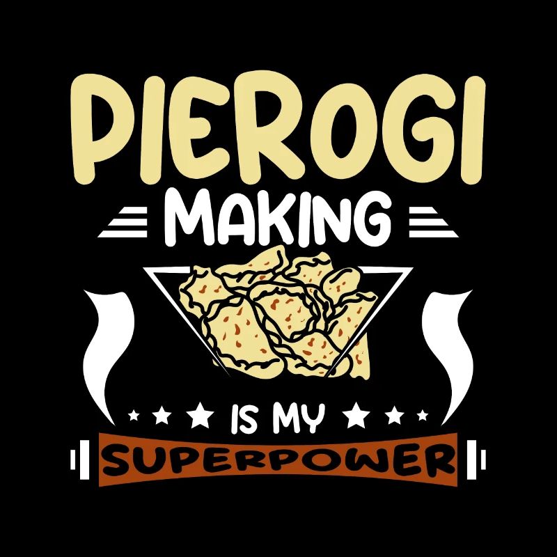 Pierogi making is my superpower