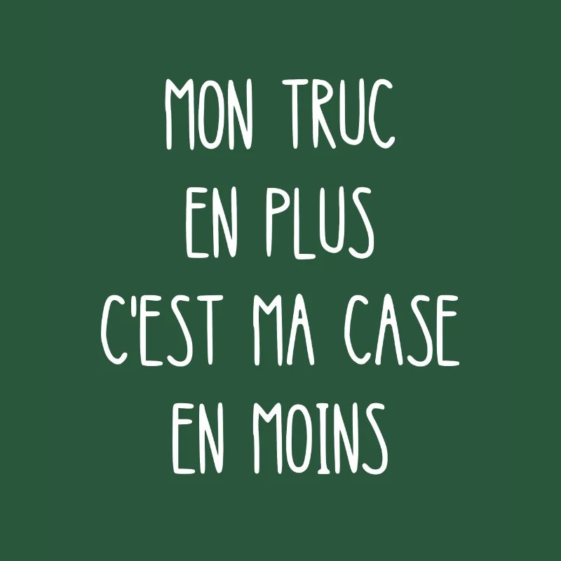 mon truc en plus c'est ma case en moins
