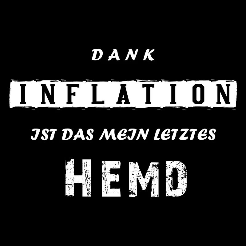 Inflation mein letztes Hemd