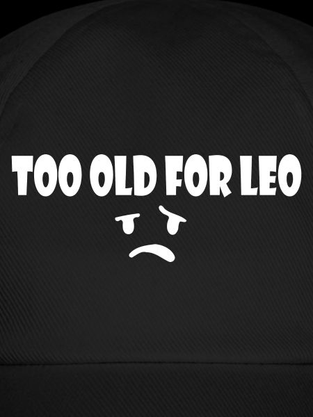 Too old for leo