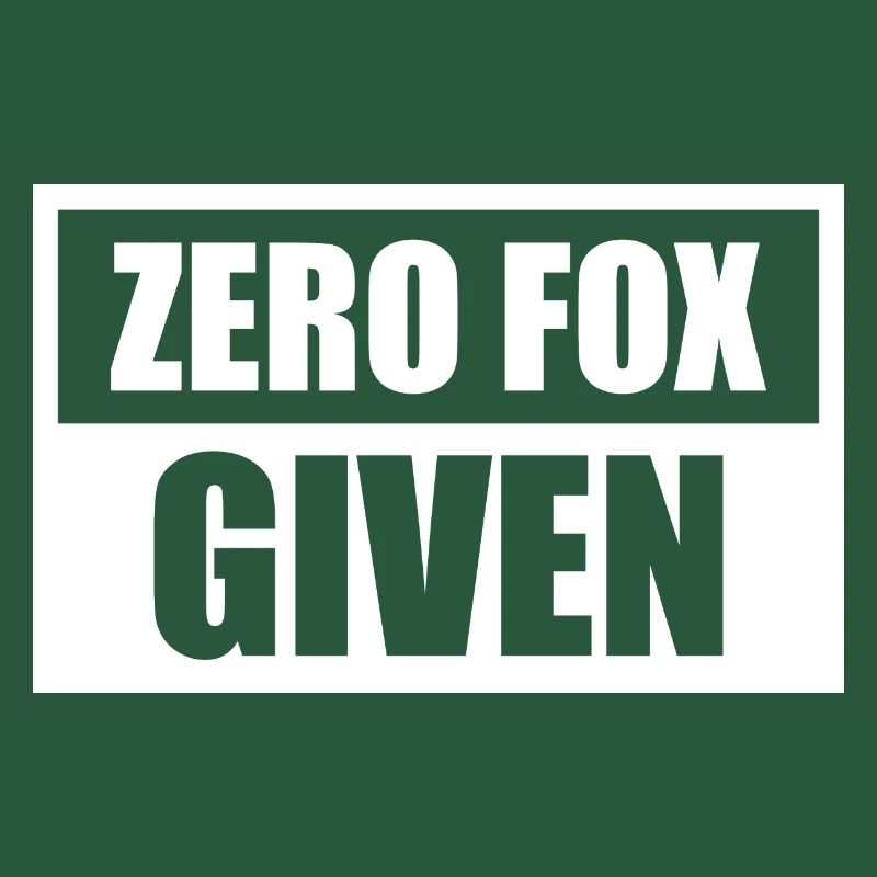 Zero Fox Given