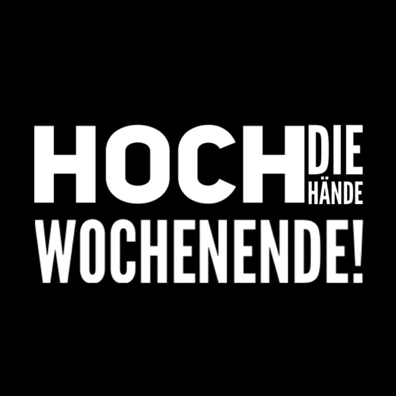 Hoch die Hände, Wochenende!