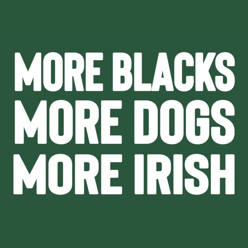 Plus de Noirs Plus de Chiens Plus d’Irlandais