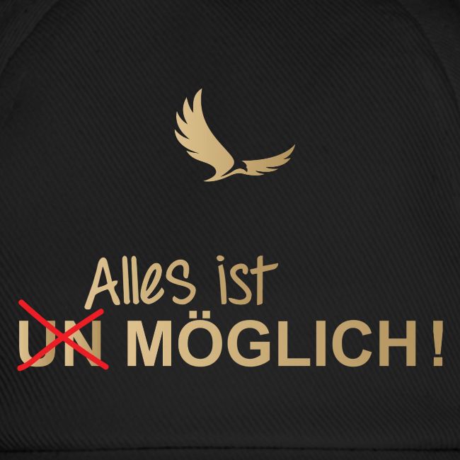ALLES IST MÖGLICH!
