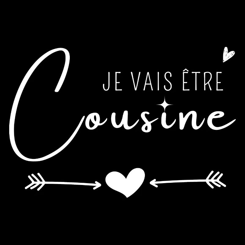 Je vais être cousine
