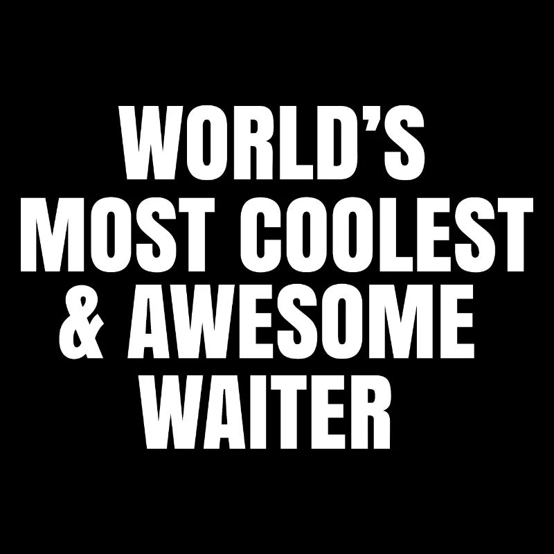 World's most coolest and awesome waiter