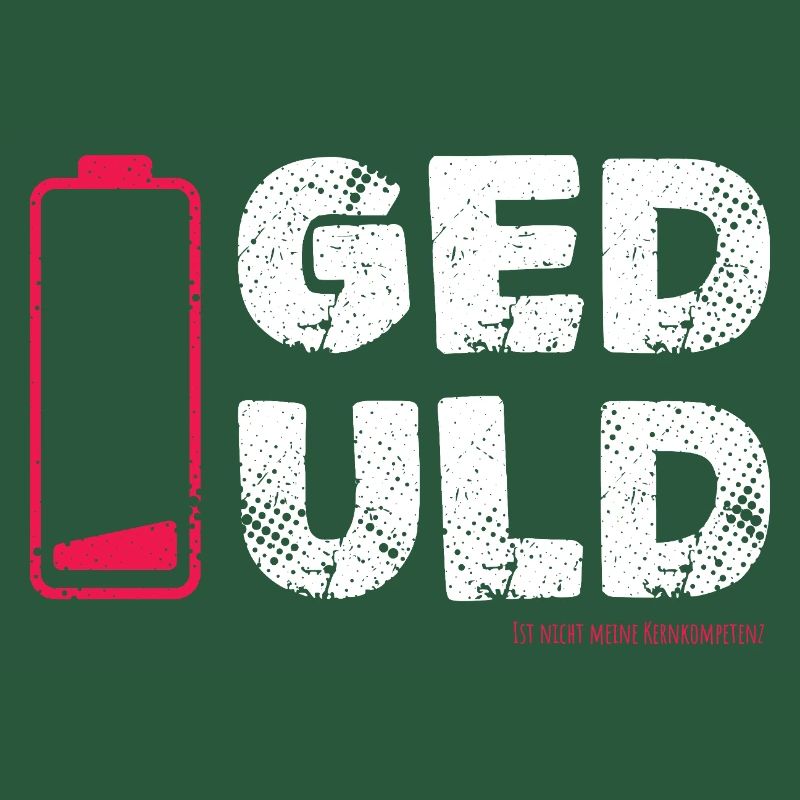 Geduld – nicht meine Kernkompetenz Statement