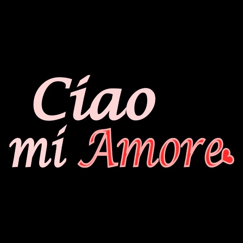 Ciao mi Amore; Hello my darling; heart; Love