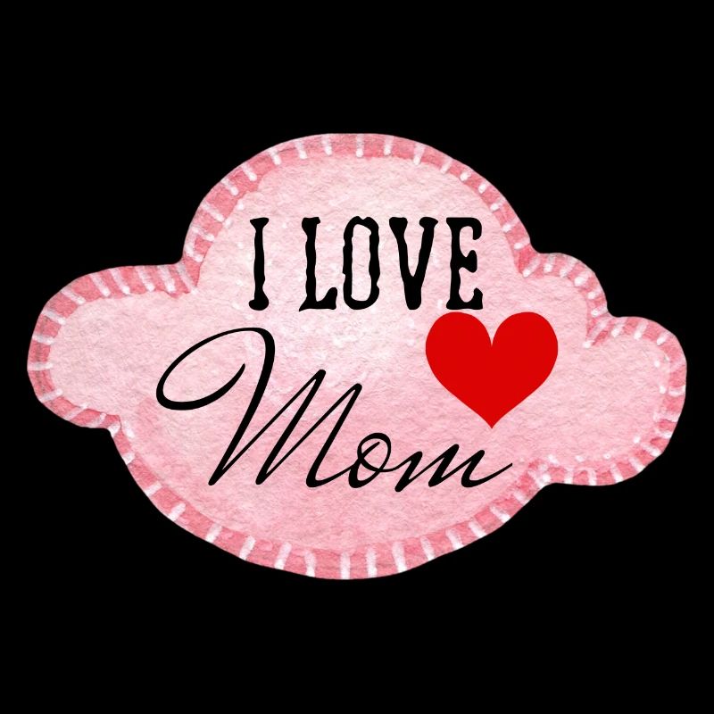 I love mom