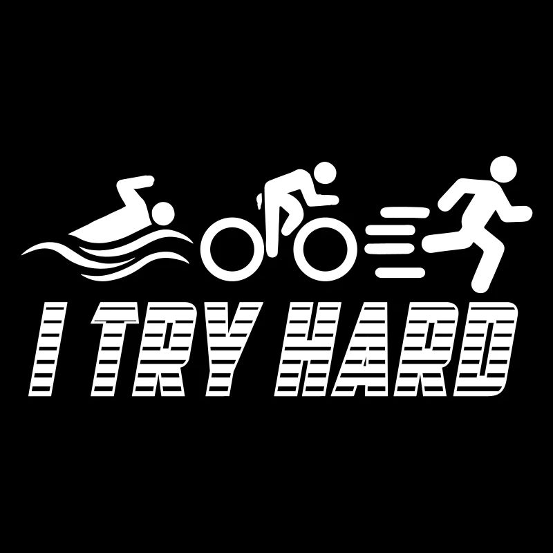 Triathlon - I Try Hard | Farbe änderbar