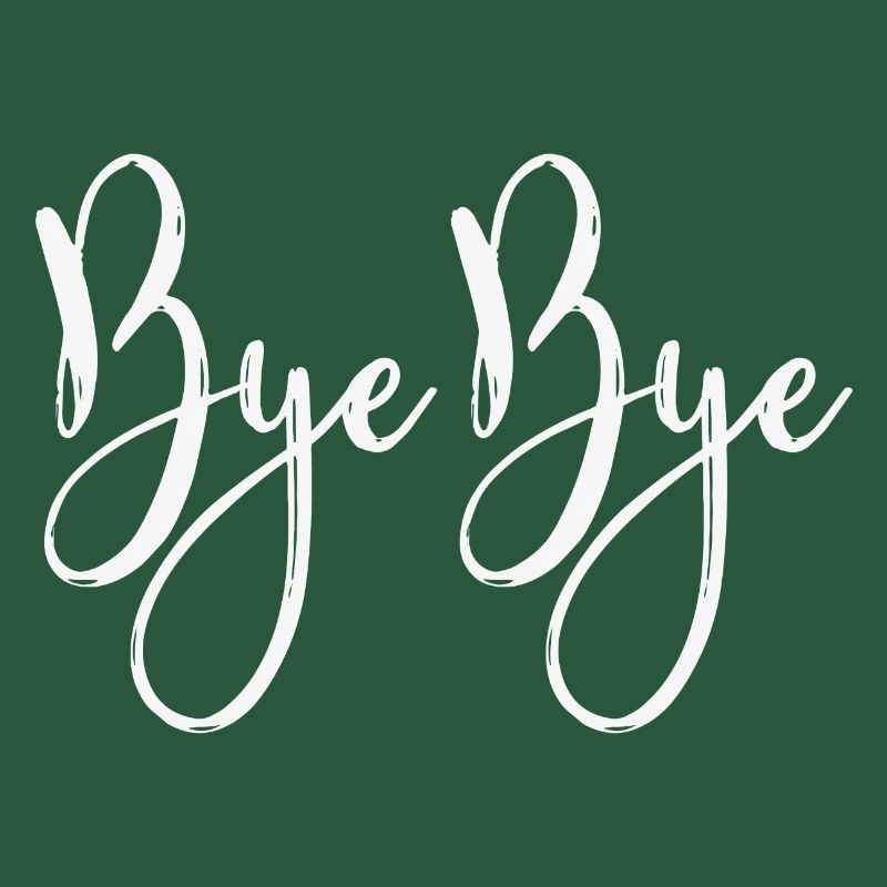 Bye bye