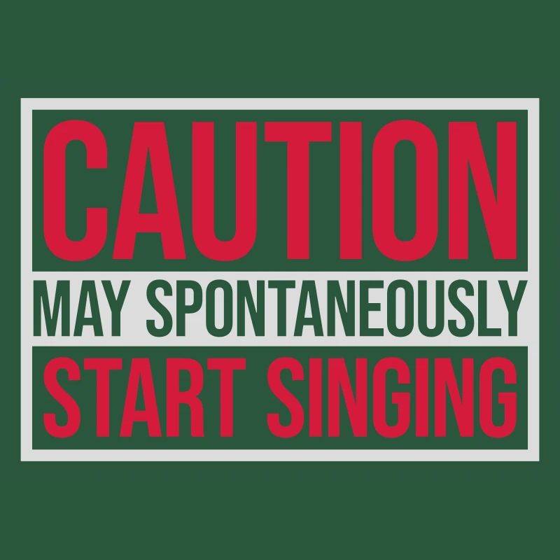may spontaneously start singing
