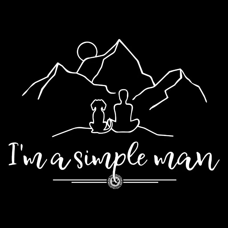 I'm a simple man
