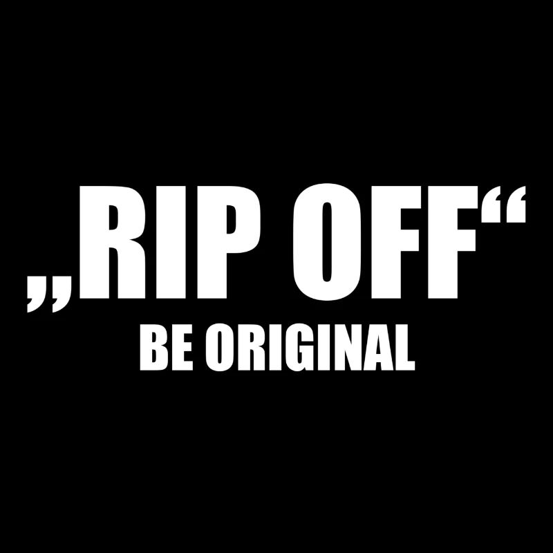 RIP OFF - SEI ORIGINELL