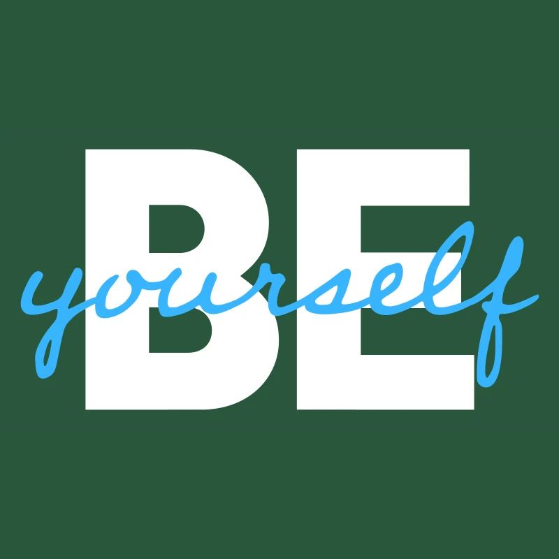 be yourself
