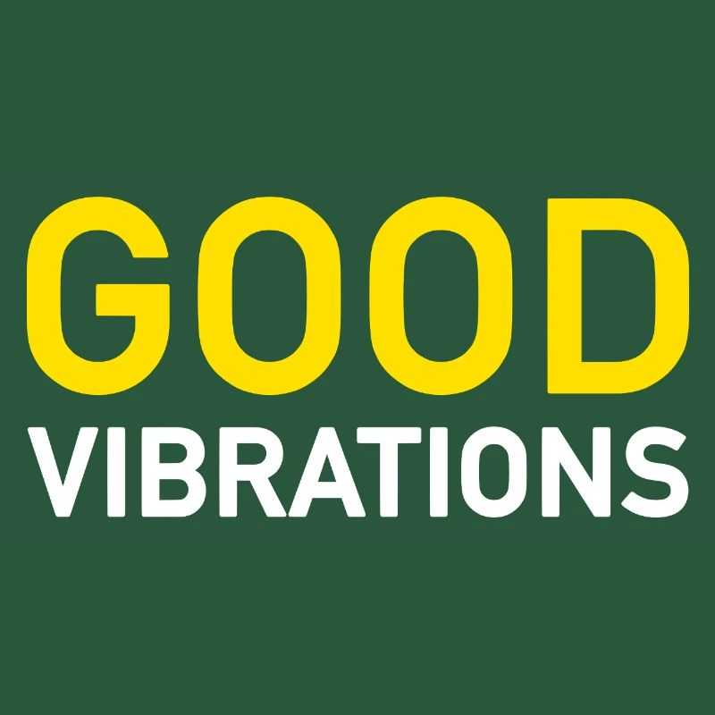 Good Vibrations