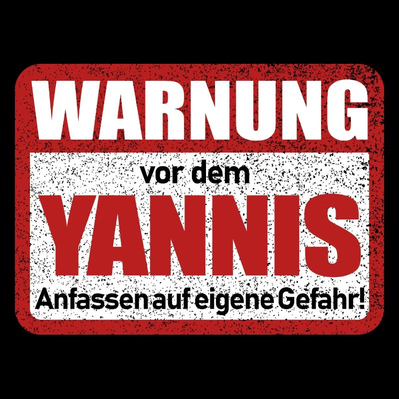 Yannis Name Lustiges Warnschild