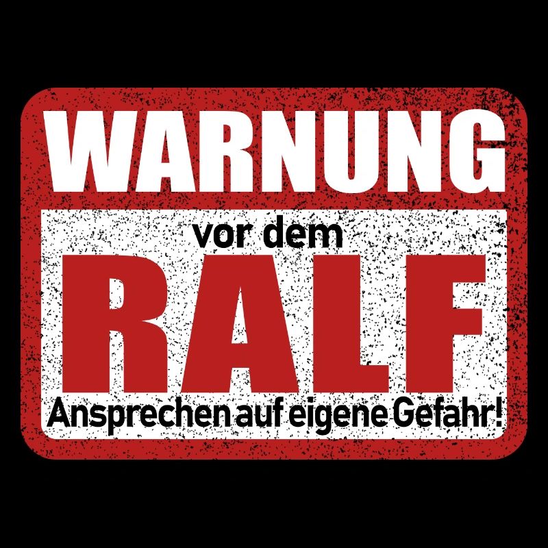 Ralf Name Lustiges Warnschild