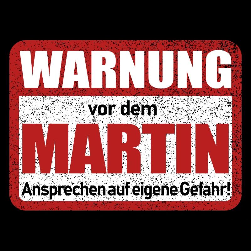 Martin Name Lustiges Warnschild
