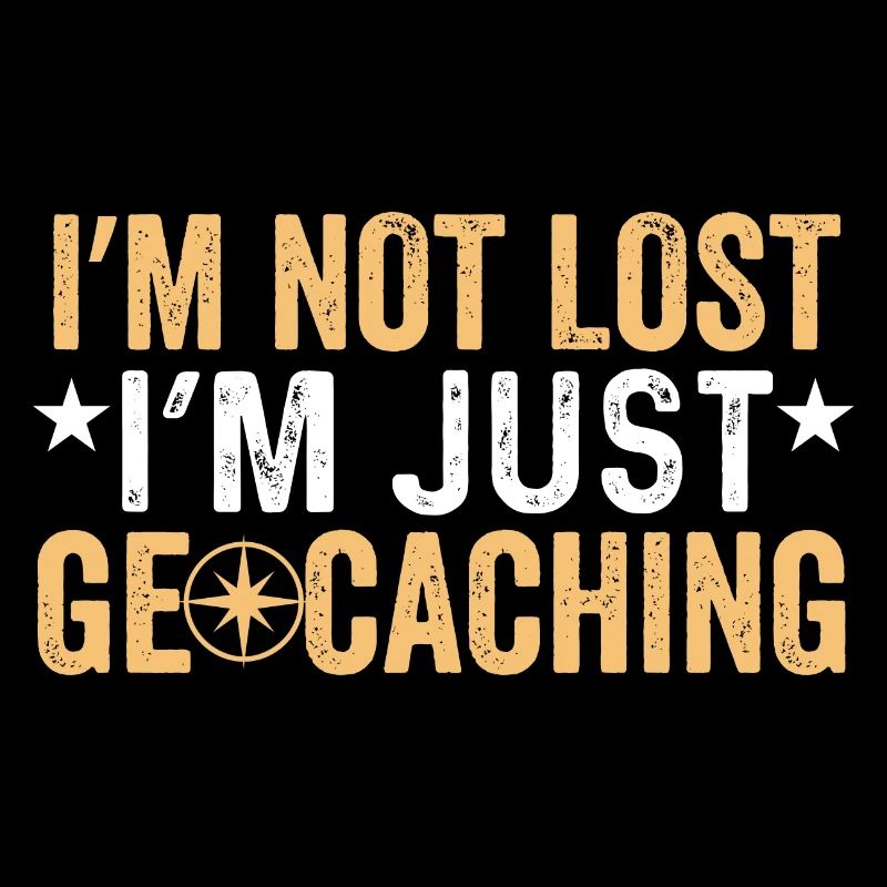 Je ne suis pas perdu, je ne fais que du géocaching - Geocaching