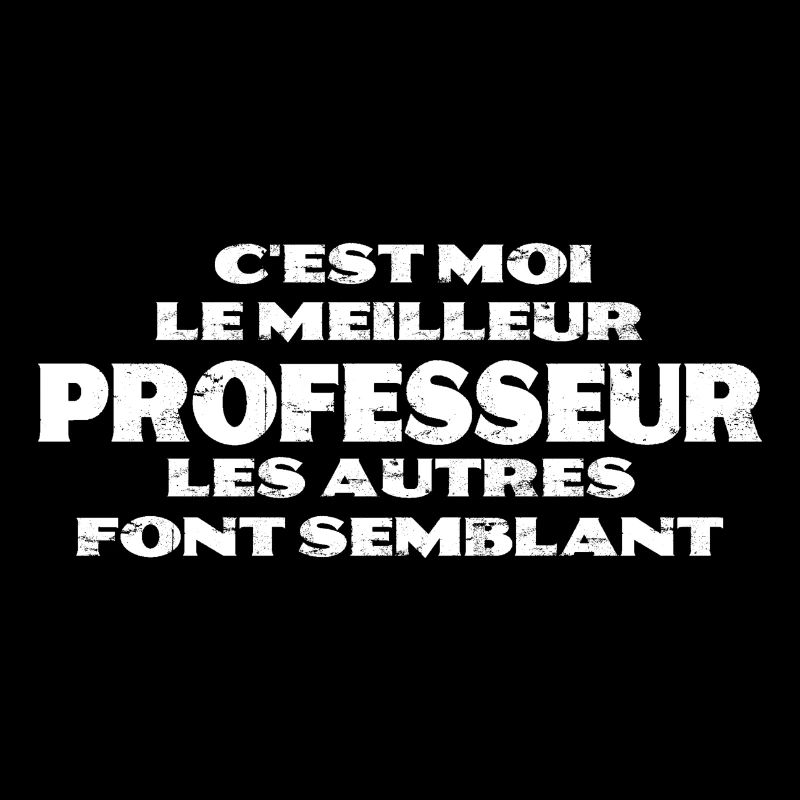 c'est moi le meilleur professeur