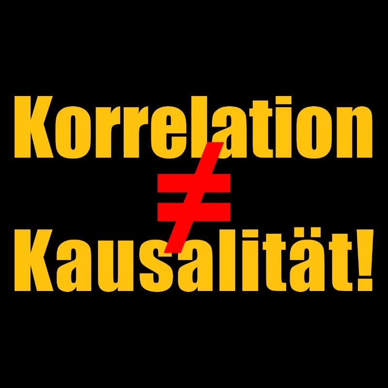 Korrelation ≠ Kausalität