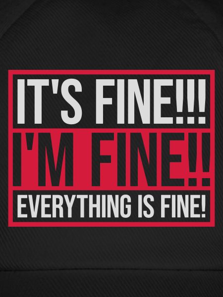 everything is fine quote