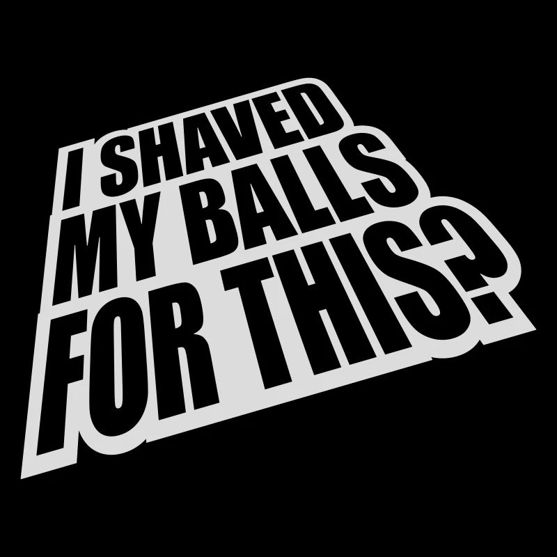 I shaved my balls