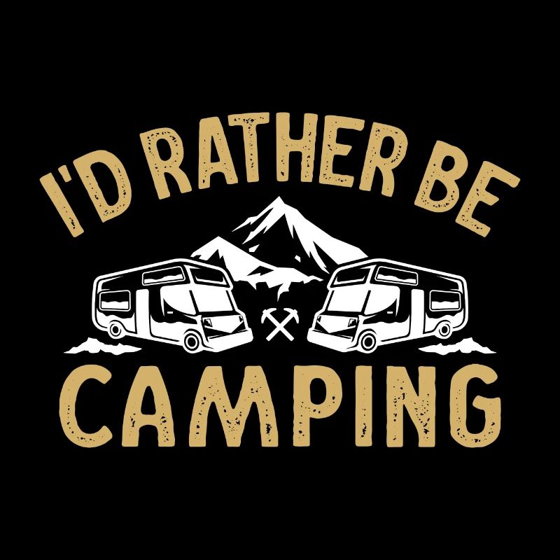 i'd rather be camping funny camping t-shirt