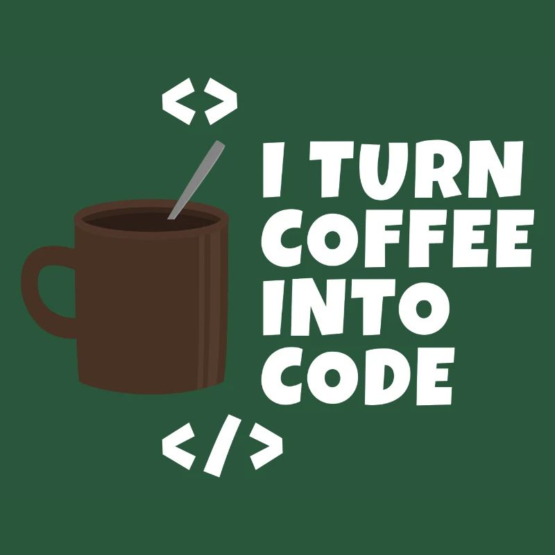 I turn coffee into code Programmierer Entwickler