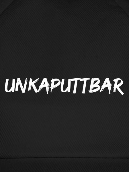 unkaputtbar