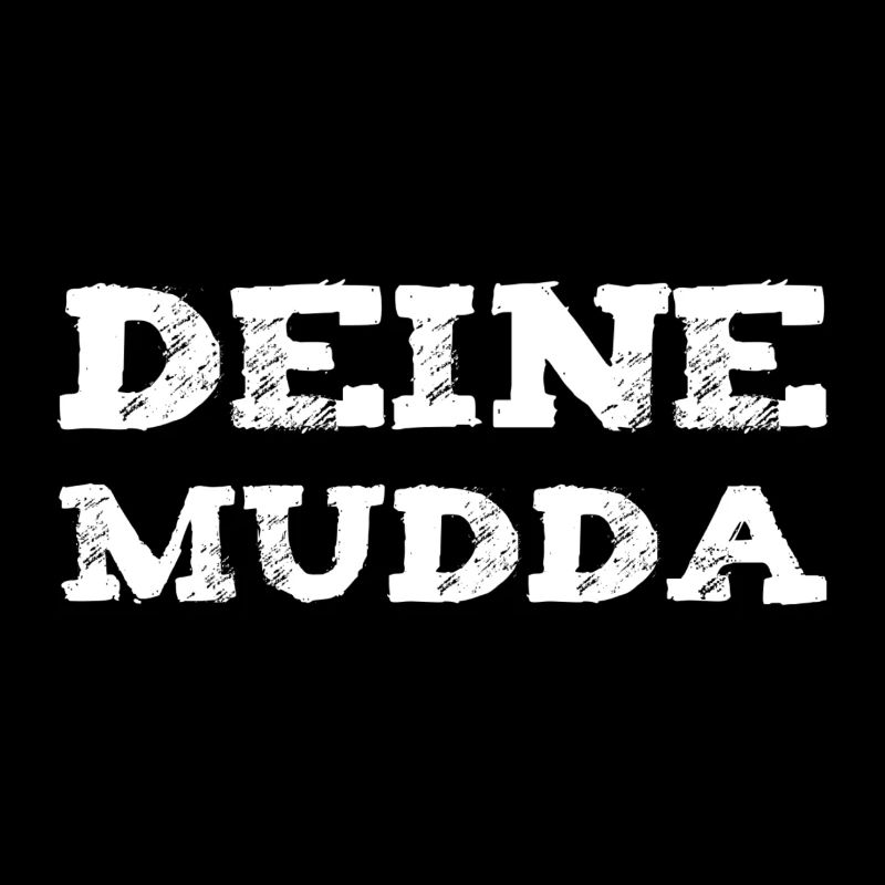Deine Mutter