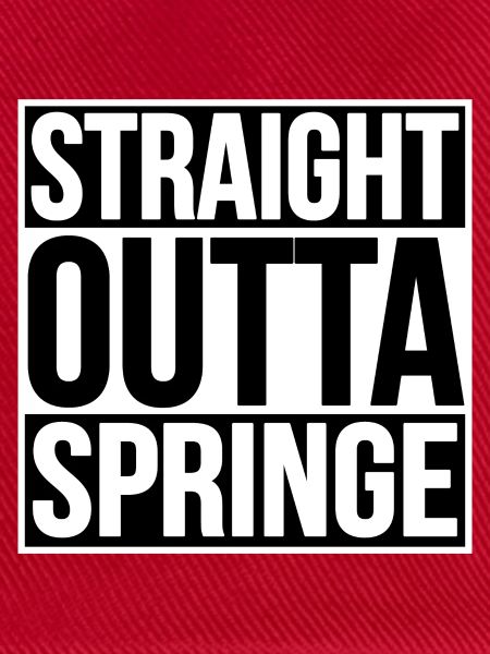 STRAIGHT OUTTA SPRINGE
