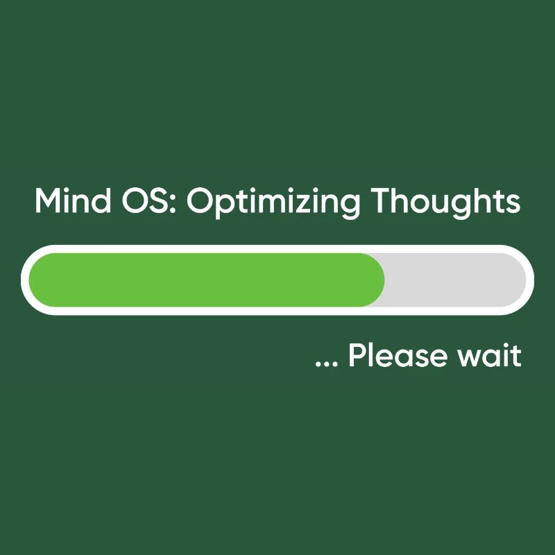 Mind OS Optimizing Thoughts... Please Wait