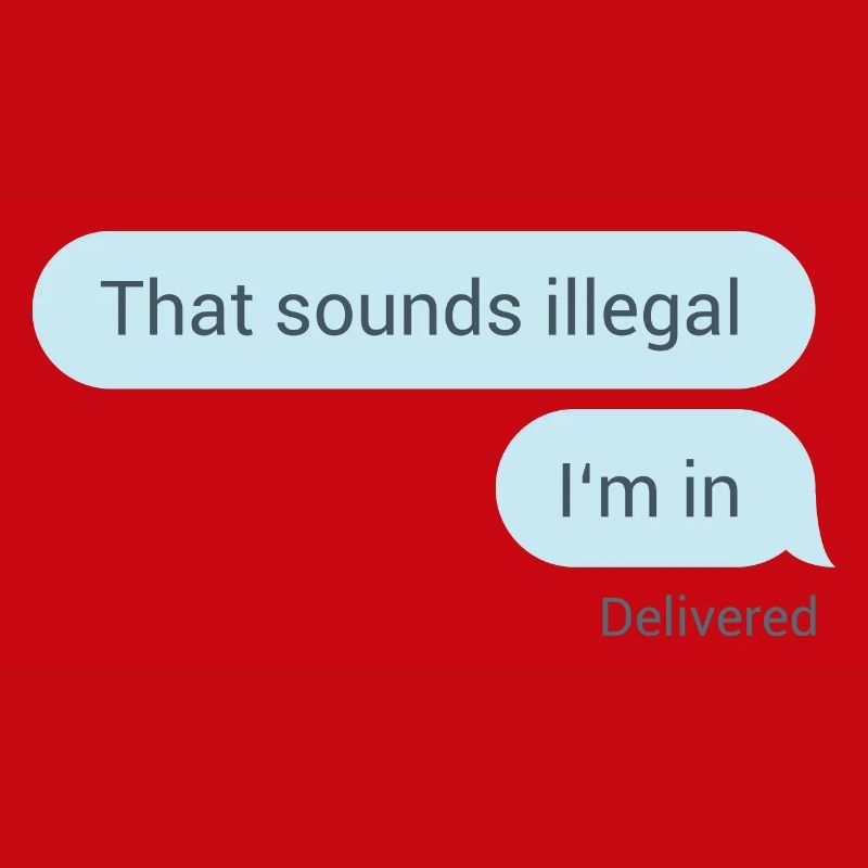 Das hört sich illegal an. Bin dabei.