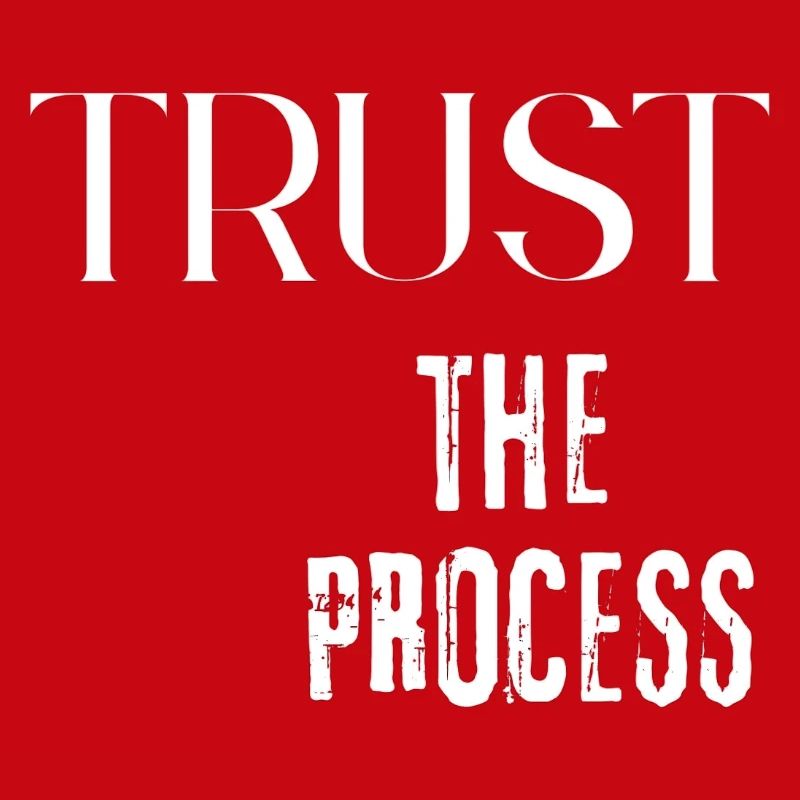 Trust the Process