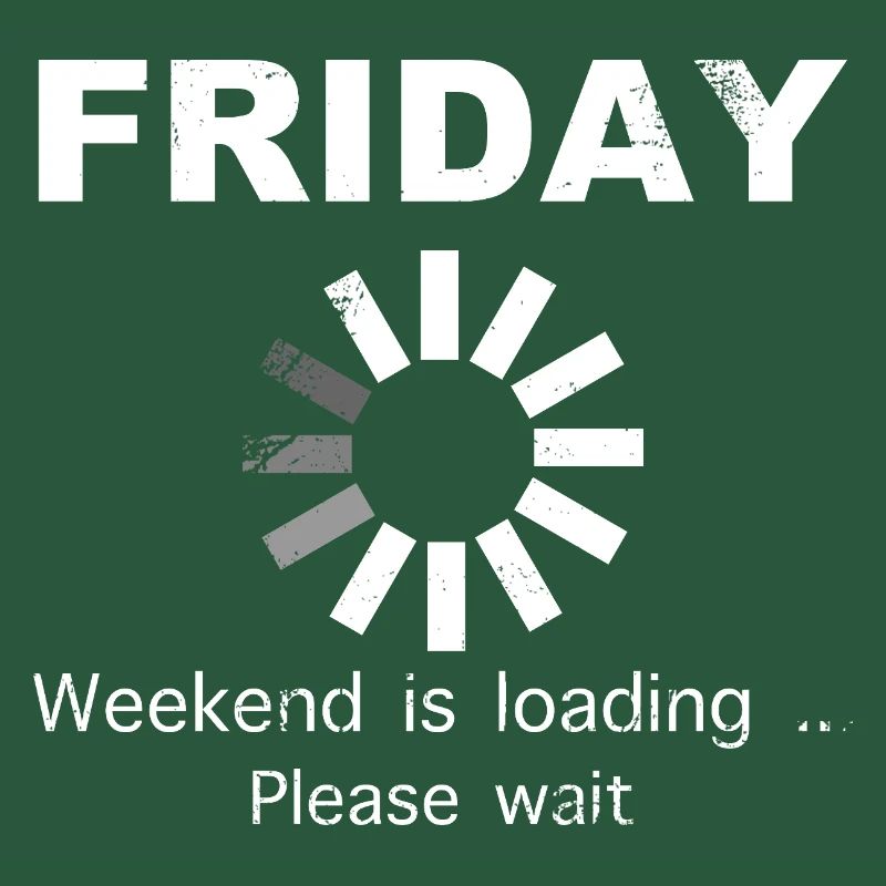 Friday Weekend Loading Spruch